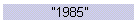 "1985"